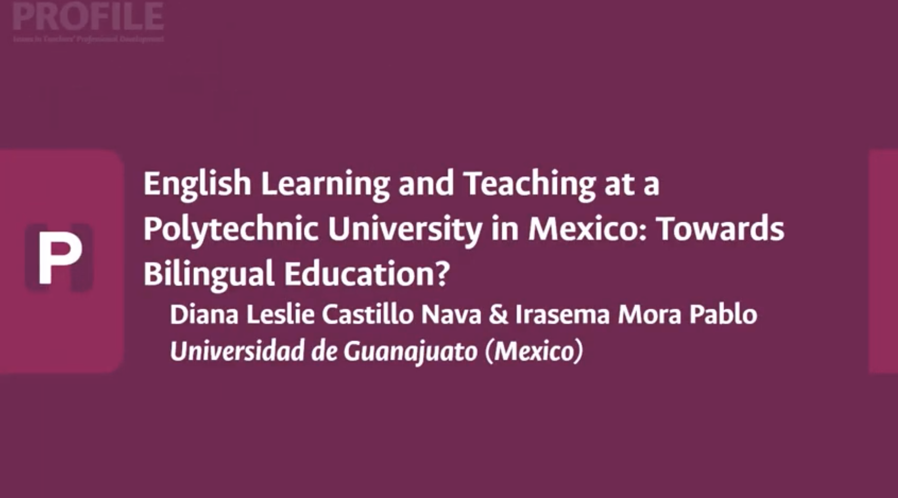 &#8220;English Learning and Teaching at a Polytechnic University in Mexico: Towards Bilingual Education?&#8221;